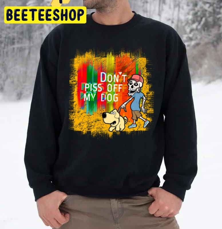 Don't Make My Dog Mad Unisex Sweatshirt Don't Make My Dog Mad Unisex Sweatshirt