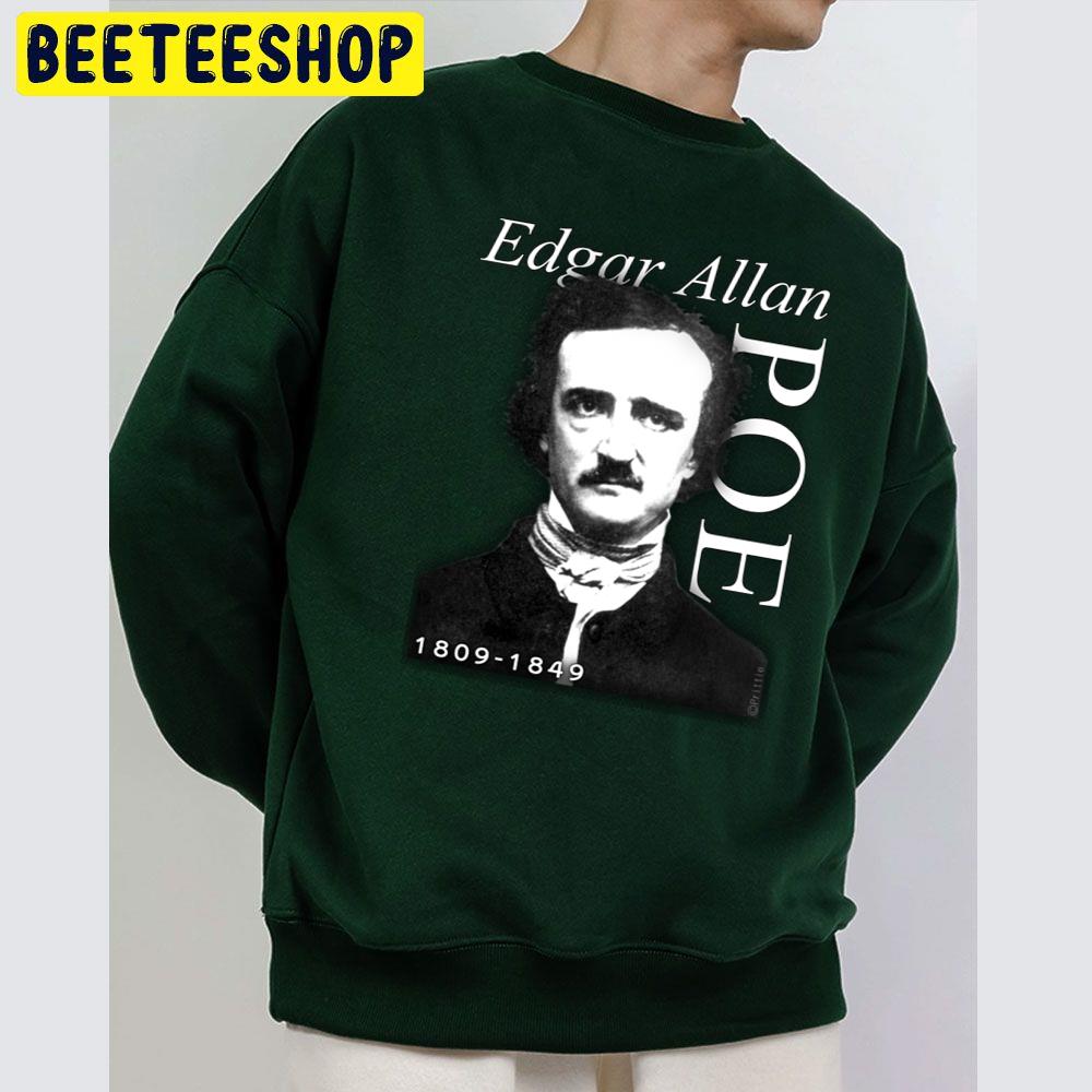 Edgar Allan Poe 1809 1849 Trending Unisex Sweatshirt Edgar Allan Poe 1809 1849 Trending Unisex Sweatshirt