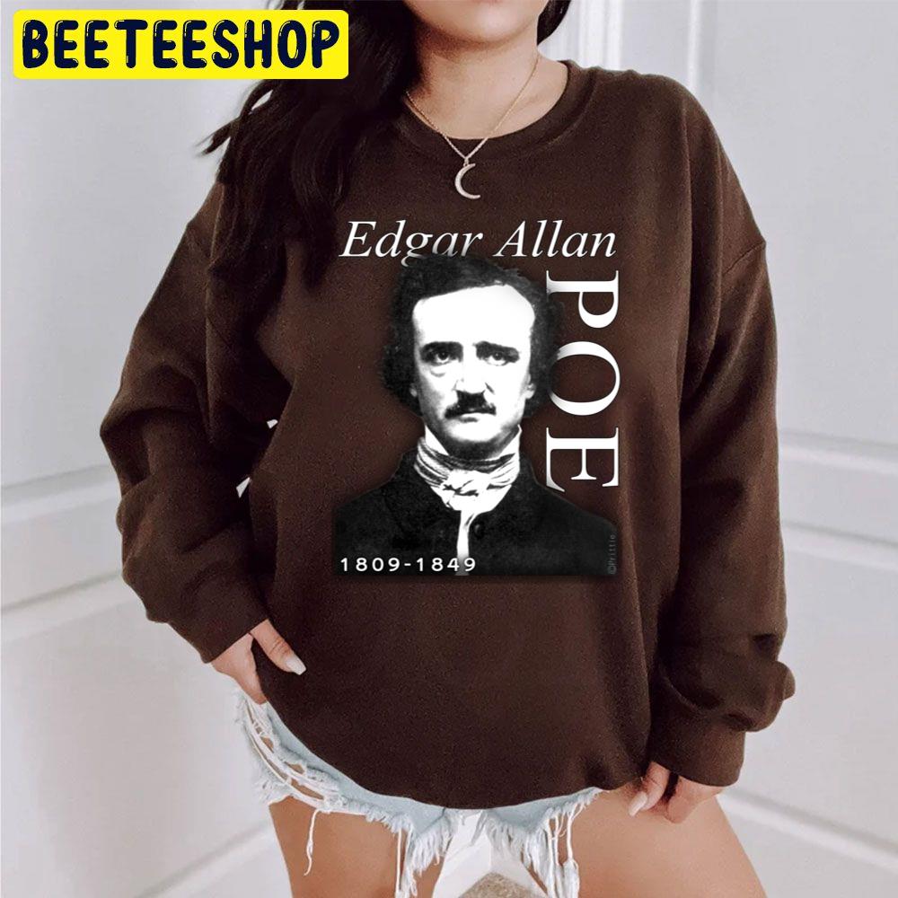 Edgar Allan Poe 1809 1849 Trending Unisex Sweatshirt Edgar Allan Poe 1809 1849 Trending Unisex Sweatshirt