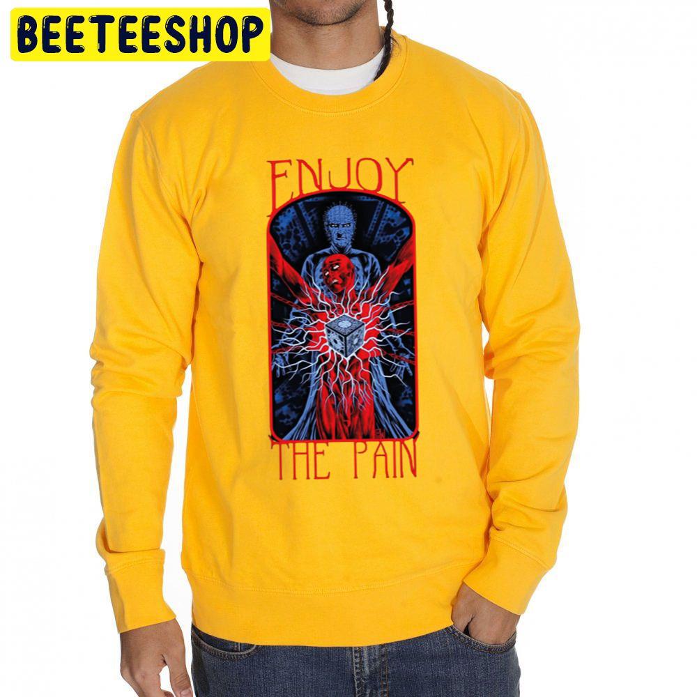 Enjoy The Pain Hellraiser Tv Show Trending Unisex Sweatshirt Enjoy The Pain Hellraiser Tv Show Trending Unisex Sweatshirt
