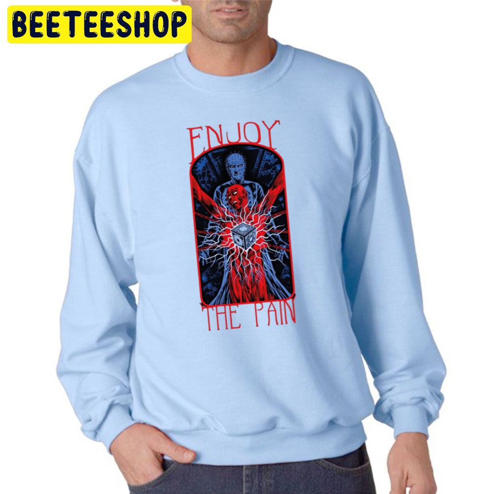 Enjoy The Pain Hellraiser Tv Show Trending Unisex Sweatshirt Enjoy The Pain Hellraiser Tv Show Trending Unisex Sweatshirt