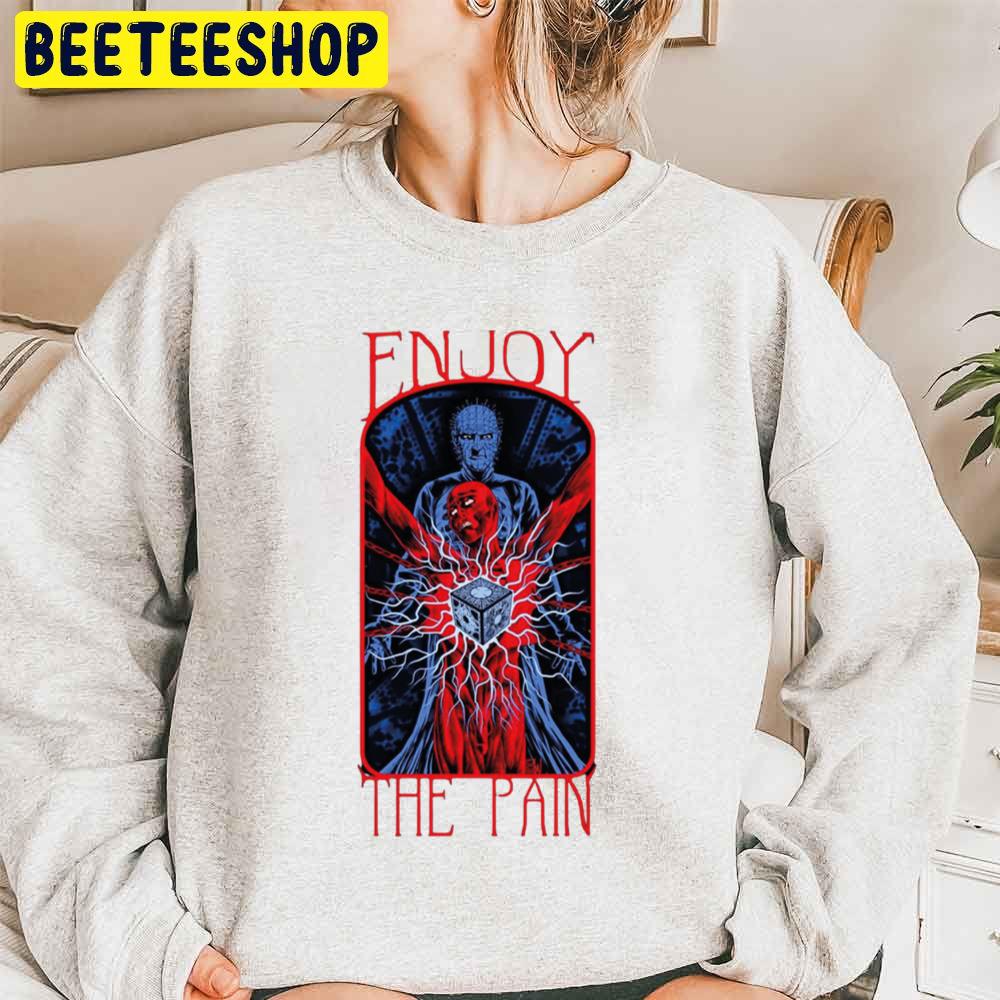 Enjoy The Pain Hellraiser Tv Show Trending Unisex Sweatshirt Enjoy The Pain Hellraiser Tv Show Trending Unisex Sweatshirt