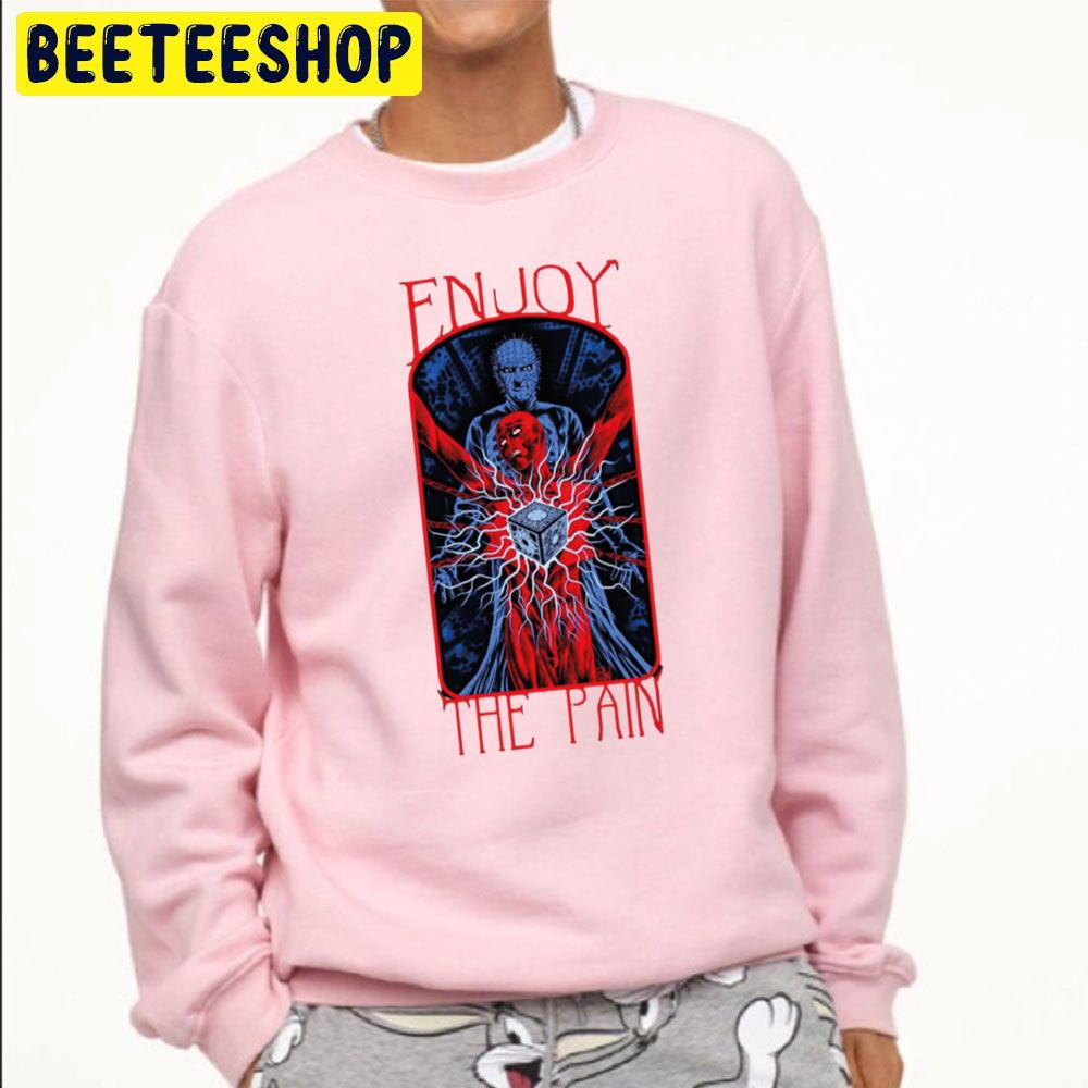 Enjoy The Pain Hellraiser Tv Show Trending Unisex Sweatshirt Enjoy The Pain Hellraiser Tv Show Trending Unisex Sweatshirt
