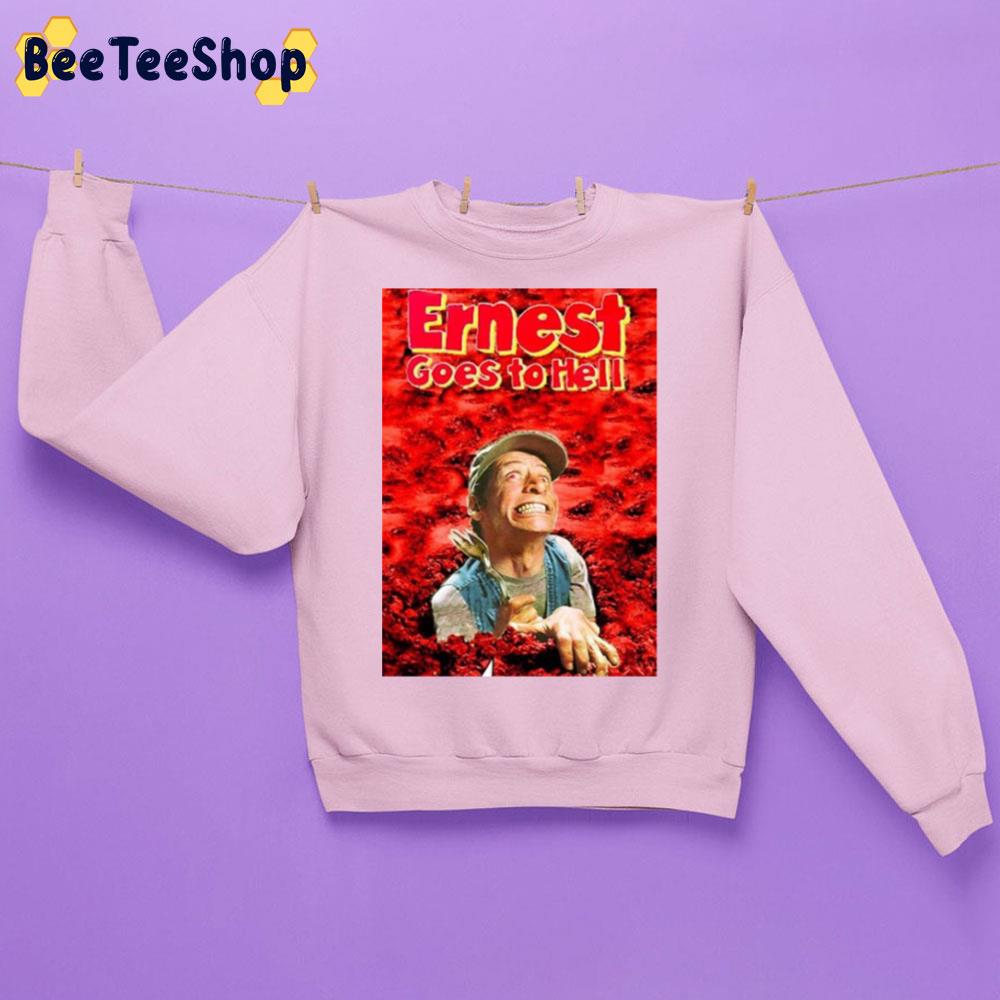 Ernest Goes To Hell Unisex Sweatshirt Ernest Goes To Hell Unisex Sweatshirt
