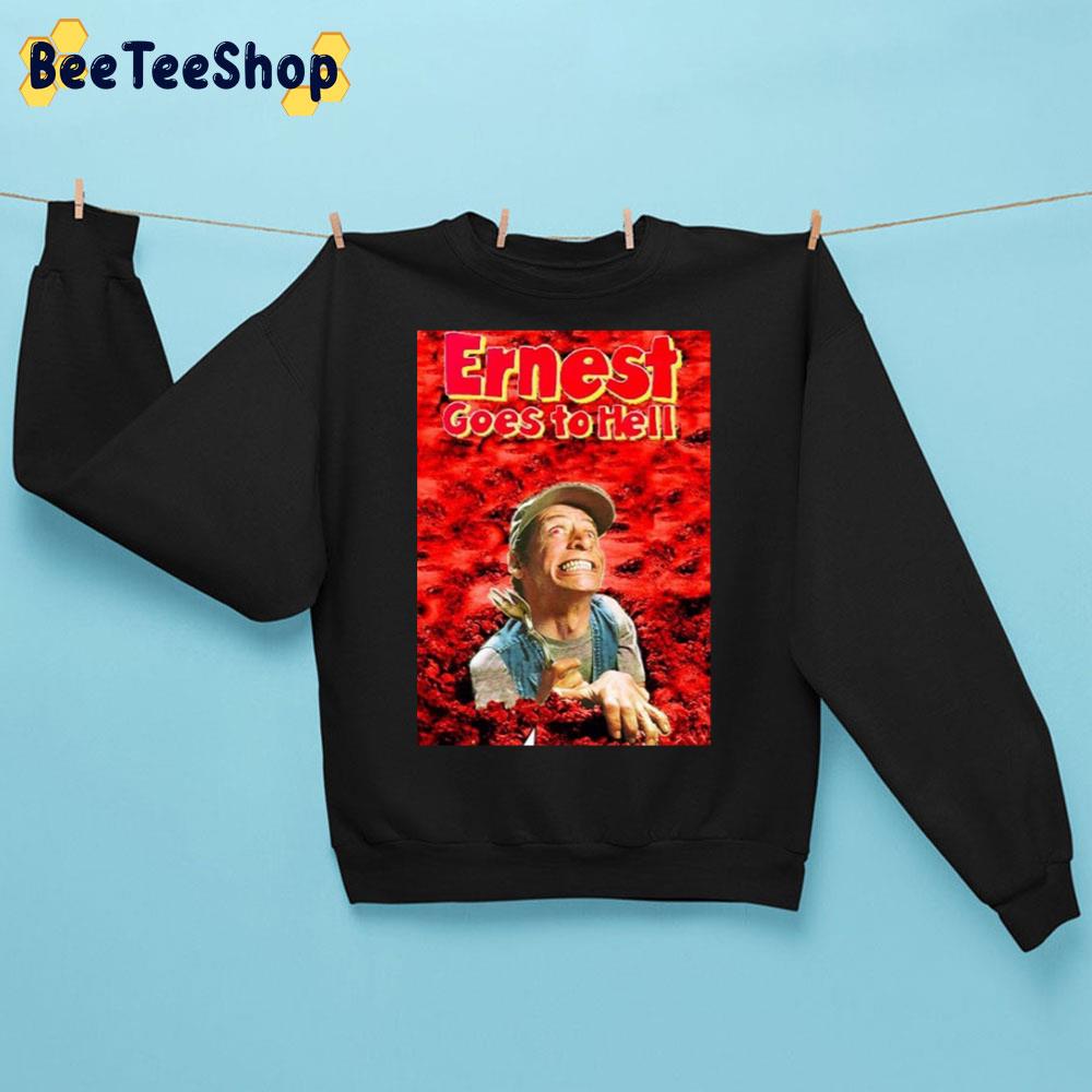 Ernest Goes To Hell Unisex Sweatshirt Ernest Goes To Hell Unisex Sweatshirt