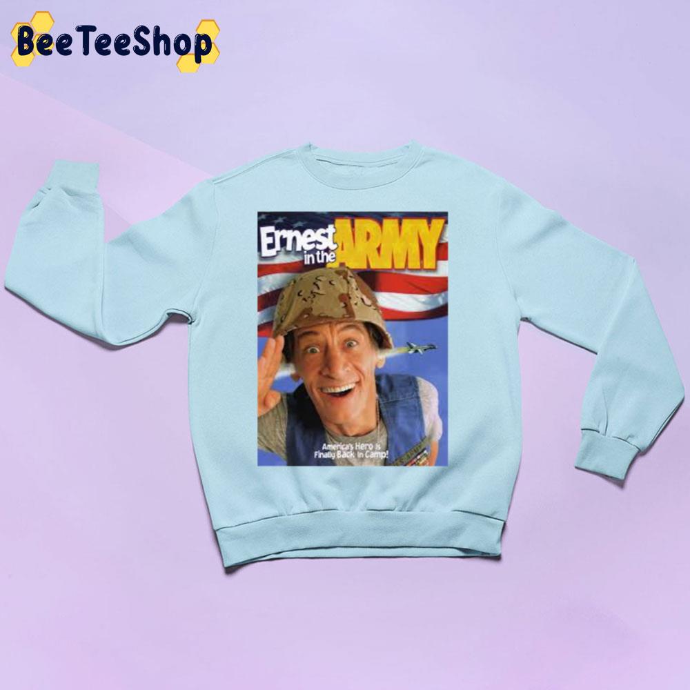 Ernest In The Army Unisex Sweatshirt Ernest In The Army Unisex Sweatshirt