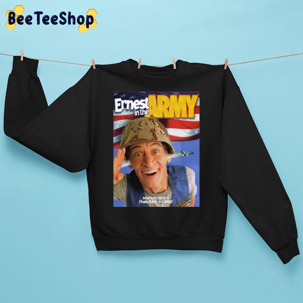Ernest In The Army Unisex Sweatshirt Ernest In The Army Unisex Sweatshirt