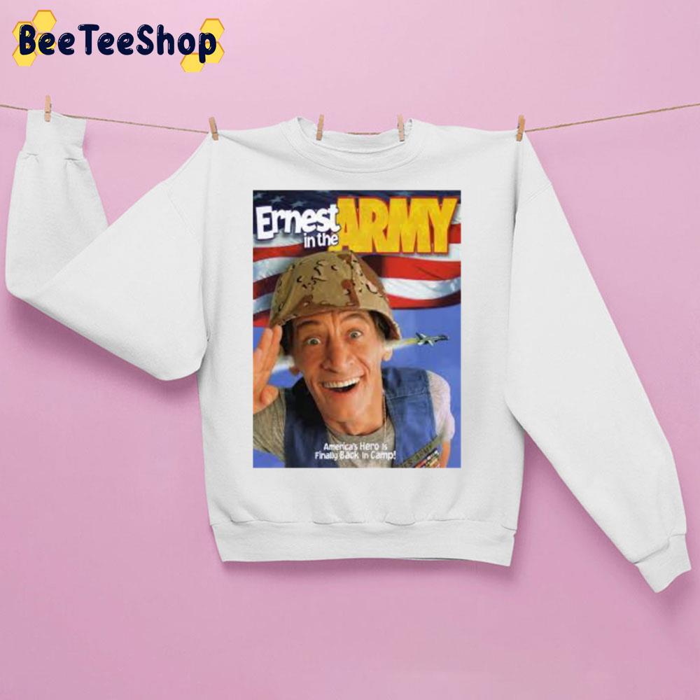 Ernest In The Army Unisex Sweatshirt Ernest In The Army Unisex Sweatshirt