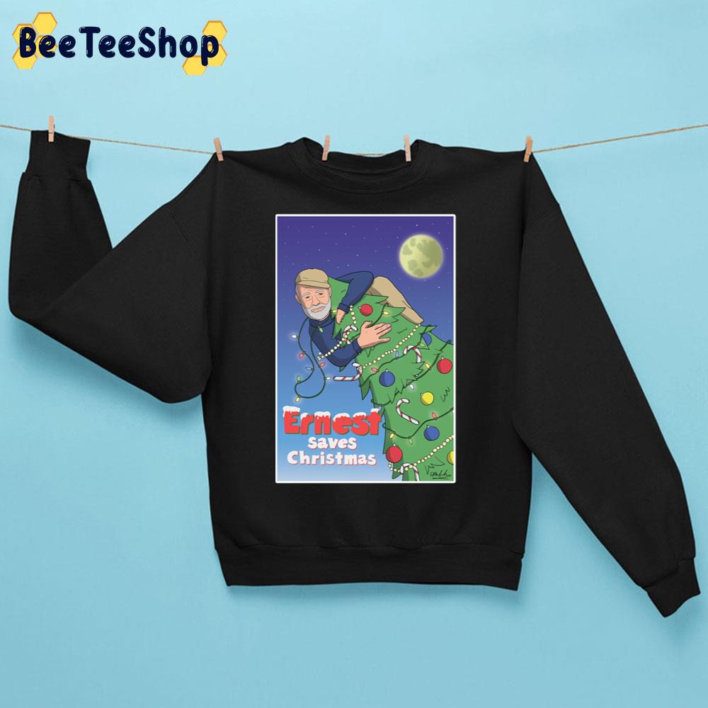 Ernest Saves Christmas Trending Unisex Sweatshirt Ernest Saves Christmas Trending Unisex Sweatshirt