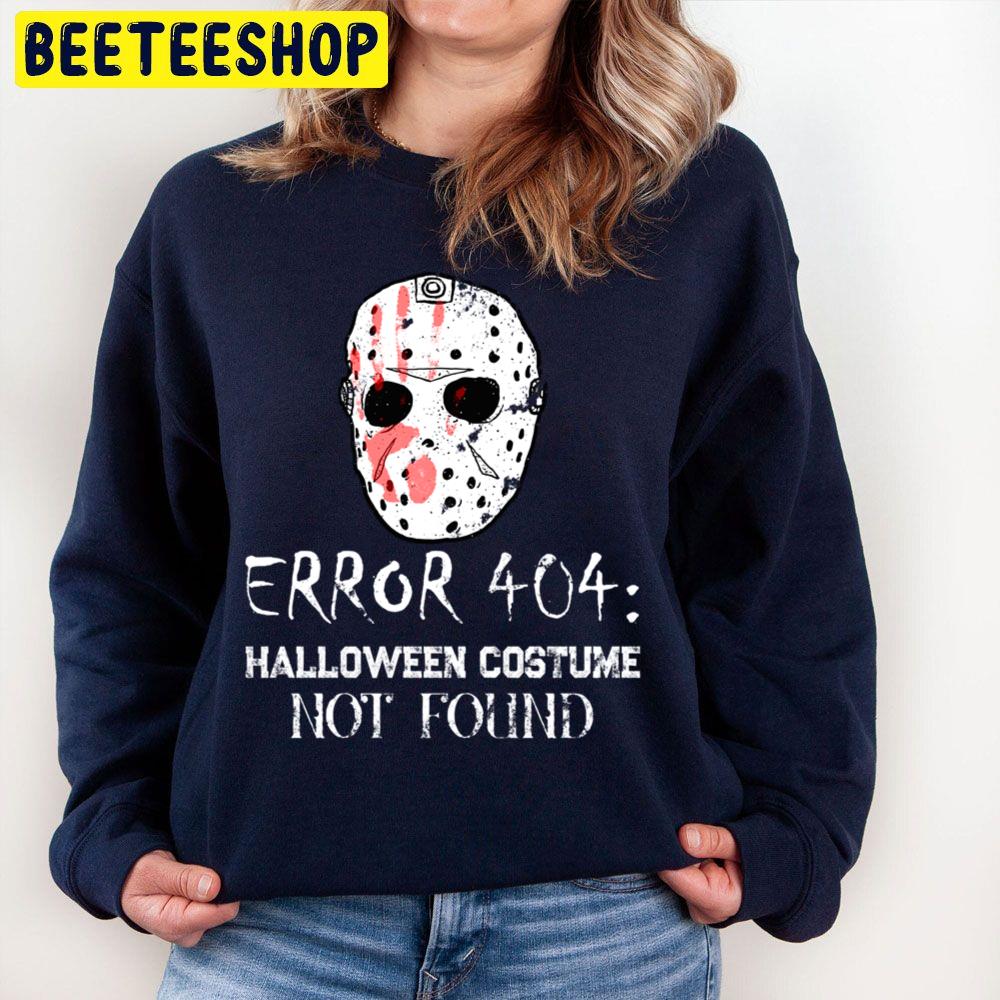 Error 404 Halloween Costume Not Found Jason Horror Hockey Mask Trending Unisex Sweatshirt Error 404 Halloween Costume Not Found Jason Horror Hockey Mask Trending Unisex Sweatshirt