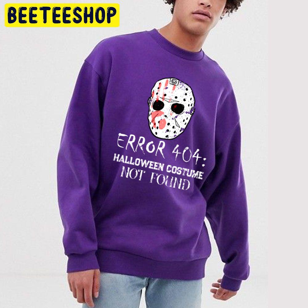 Error 404 Halloween Costume Not Found Jason Horror Hockey Mask Trending Unisex Sweatshirt Error 404 Halloween Costume Not Found Jason Horror Hockey Mask Trending Unisex Sweatshirt