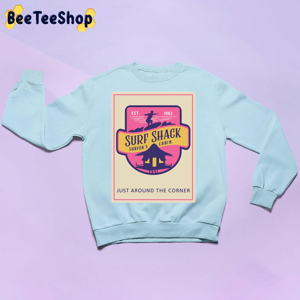 Est 1963 Surf Shack Surfer's Cabin Just Around The Corner Trending Unisex Sweatshirt Est 1963 Surf Shack Surfer's Cabin Just Around The Corner Trending Unisex Sweatshirt