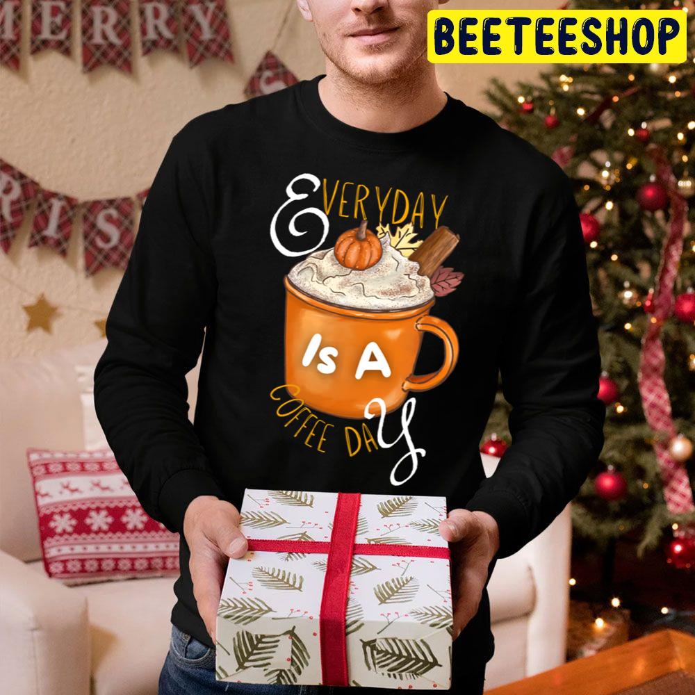 Everyday Is A Coffee Day Autumn Coffee Lovers Trending Unisex Hoodie Everyday Is A Coffee Day Autumn Coffee Lovers Trending Unisex Hoodie