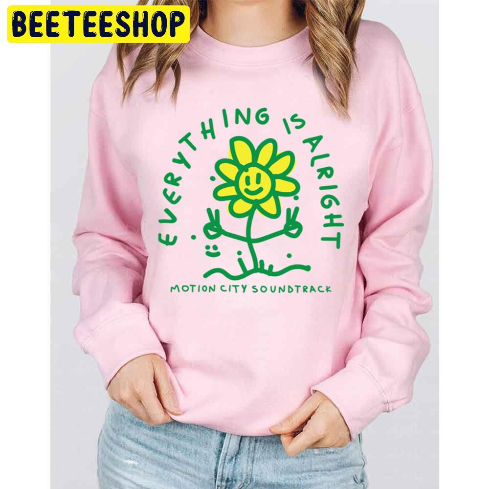 Everything Is Alright Trending Unisex Sweatshirt Everything Is Alright Trending Unisex Sweatshirt