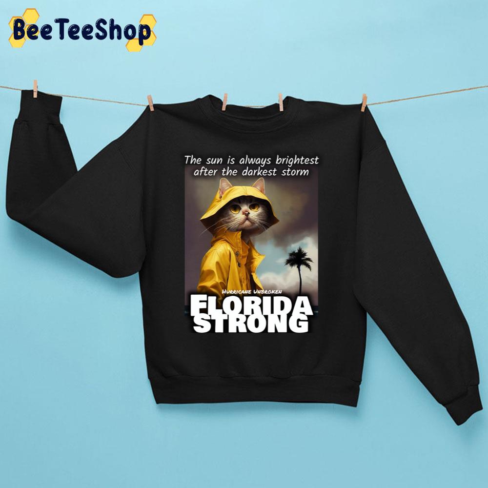 Florida Strong Foul Weather Cats The Sun Is Always Brightest Floridastrong I Survived Hurric Trending Unisex Sweatshirt Florida Strong Foul Weather Cats The Sun Is Always Brightest Floridastrong I Survived Hurric Trending Unisex Sweatshirt