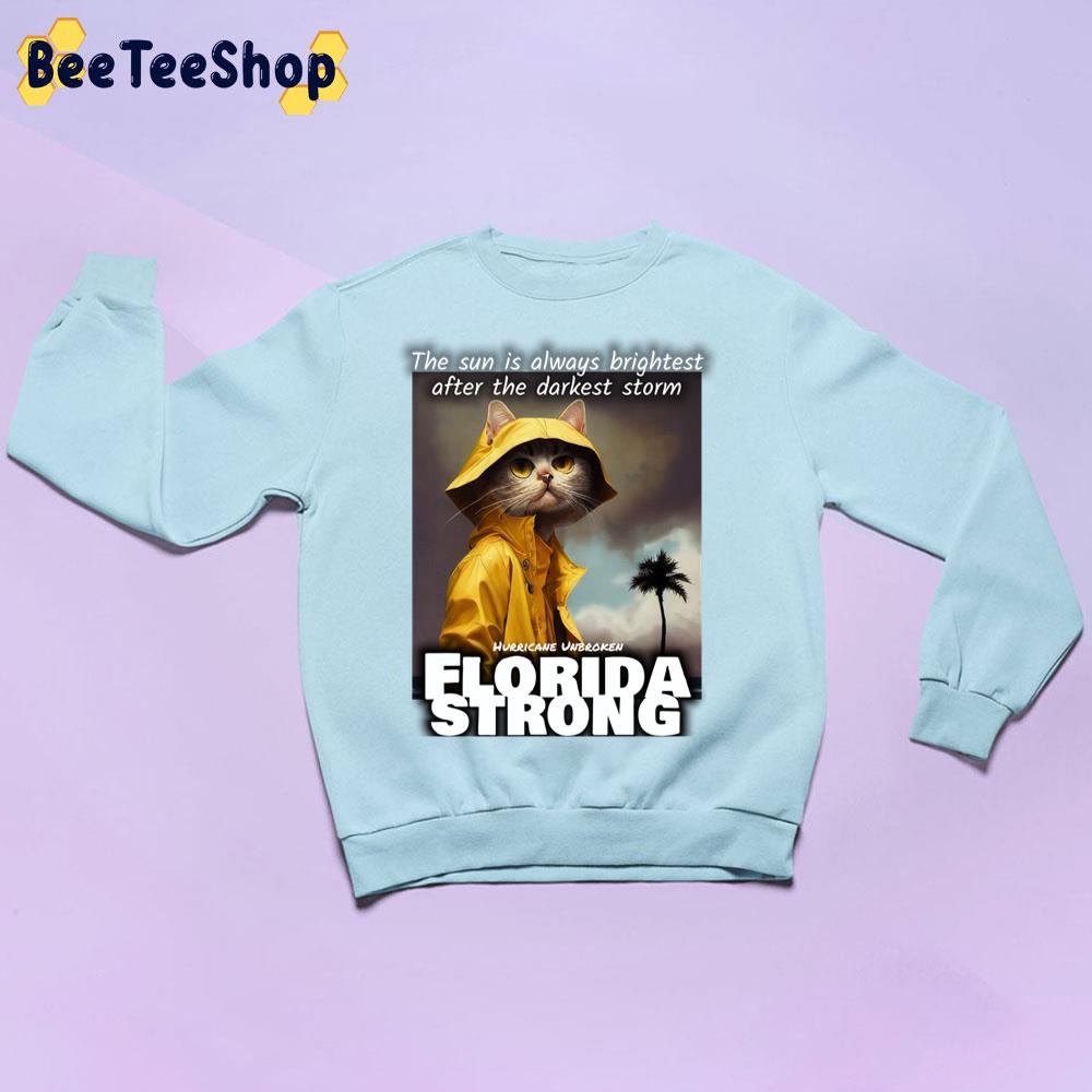 Florida Strong Foul Weather Cats The Sun Is Always Brightest Floridastrong I Survived Hurric Trending Unisex Sweatshirt Florida Strong Foul Weather Cats The Sun Is Always Brightest Floridastrong I Survived Hurric Trending Unisex Sweatshirt