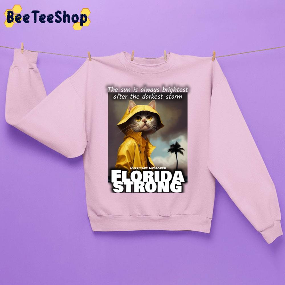 Florida Strong Foul Weather Cats The Sun Is Always Brightest Floridastrong I Survived Hurric Trending Unisex Sweatshirt Florida Strong Foul Weather Cats The Sun Is Always Brightest Floridastrong I Survived Hurric Trending Unisex Sweatshirt