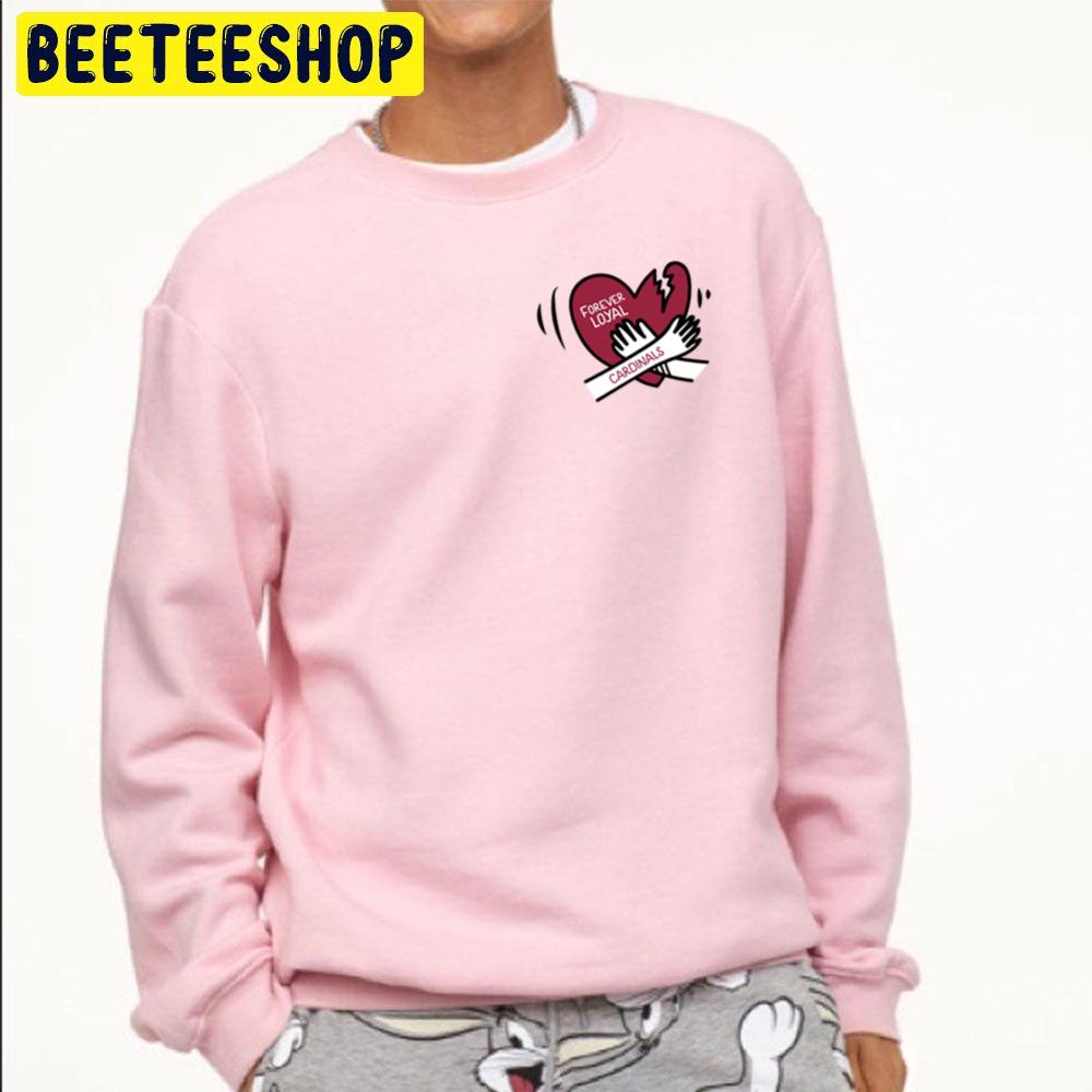 Forever Loyal Arizona Cardinals Football Trending Unisex Sweatshirt Forever Loyal Arizona Cardinals Football Trending Unisex Sweatshirt