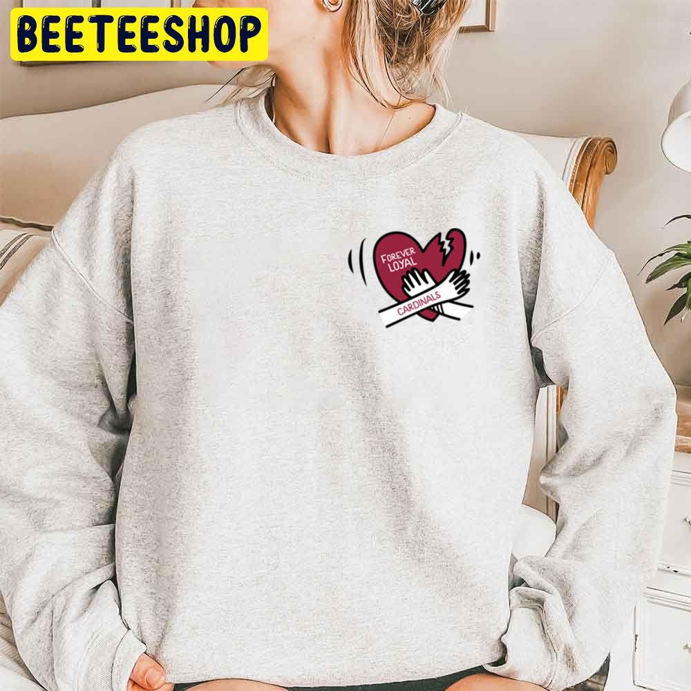 Forever Loyal Arizona Cardinals Football Trending Unisex Sweatshirt Forever Loyal Arizona Cardinals Football Trending Unisex Sweatshirt