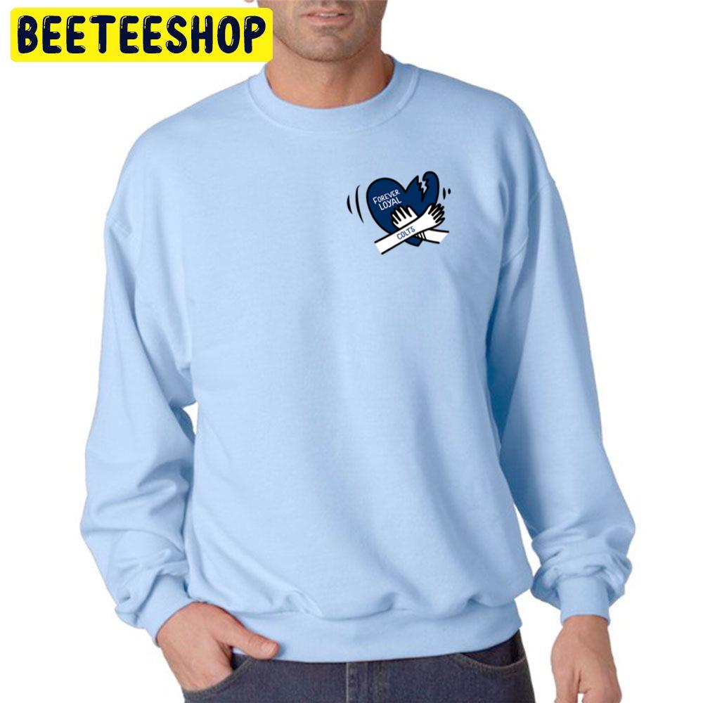 Forever Loyal Indianapolis Colts Football Trending Unisex Sweatshirt Forever Loyal Indianapolis Colts Football Trending Unisex Sweatshirt