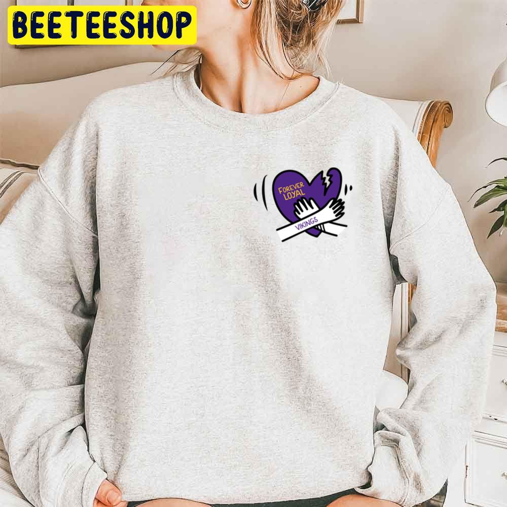 Forever Loyal Minnesota Vikings Football Trending Unisex Sweatshirt Forever Loyal Minnesota Vikings Football Trending Unisex Sweatshirt