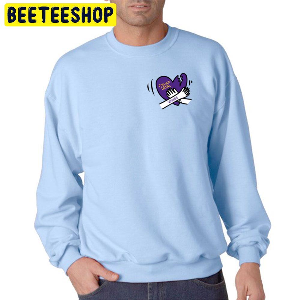 Forever Loyal Minnesota Vikings Football Trending Unisex Sweatshirt Forever Loyal Minnesota Vikings Football Trending Unisex Sweatshirt
