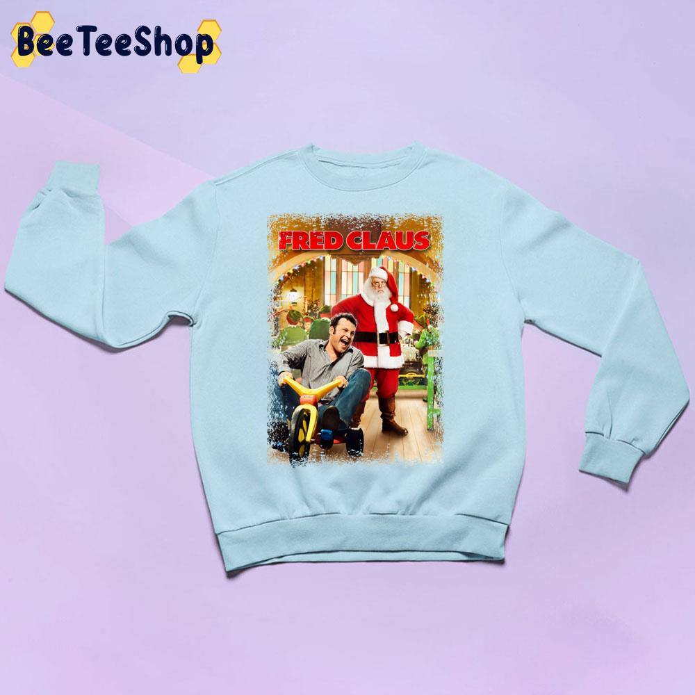 Fred Claus The Santa Claus Movie Trending Unisex Sweatshirt Fred Claus The Santa Claus Movie Trending Unisex Sweatshirt