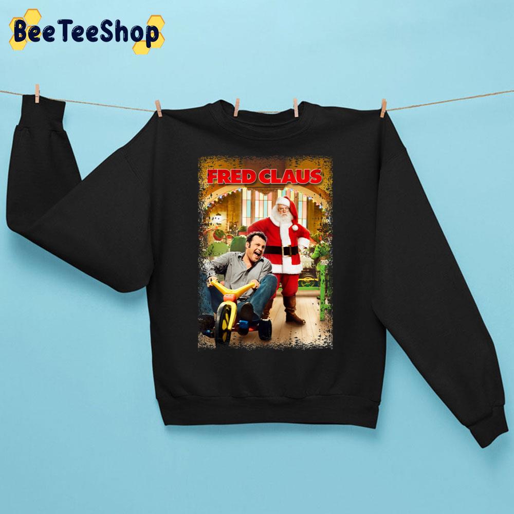 Fred Claus The Santa Claus Movie Trending Unisex Sweatshirt Fred Claus The Santa Claus Movie Trending Unisex Sweatshirt