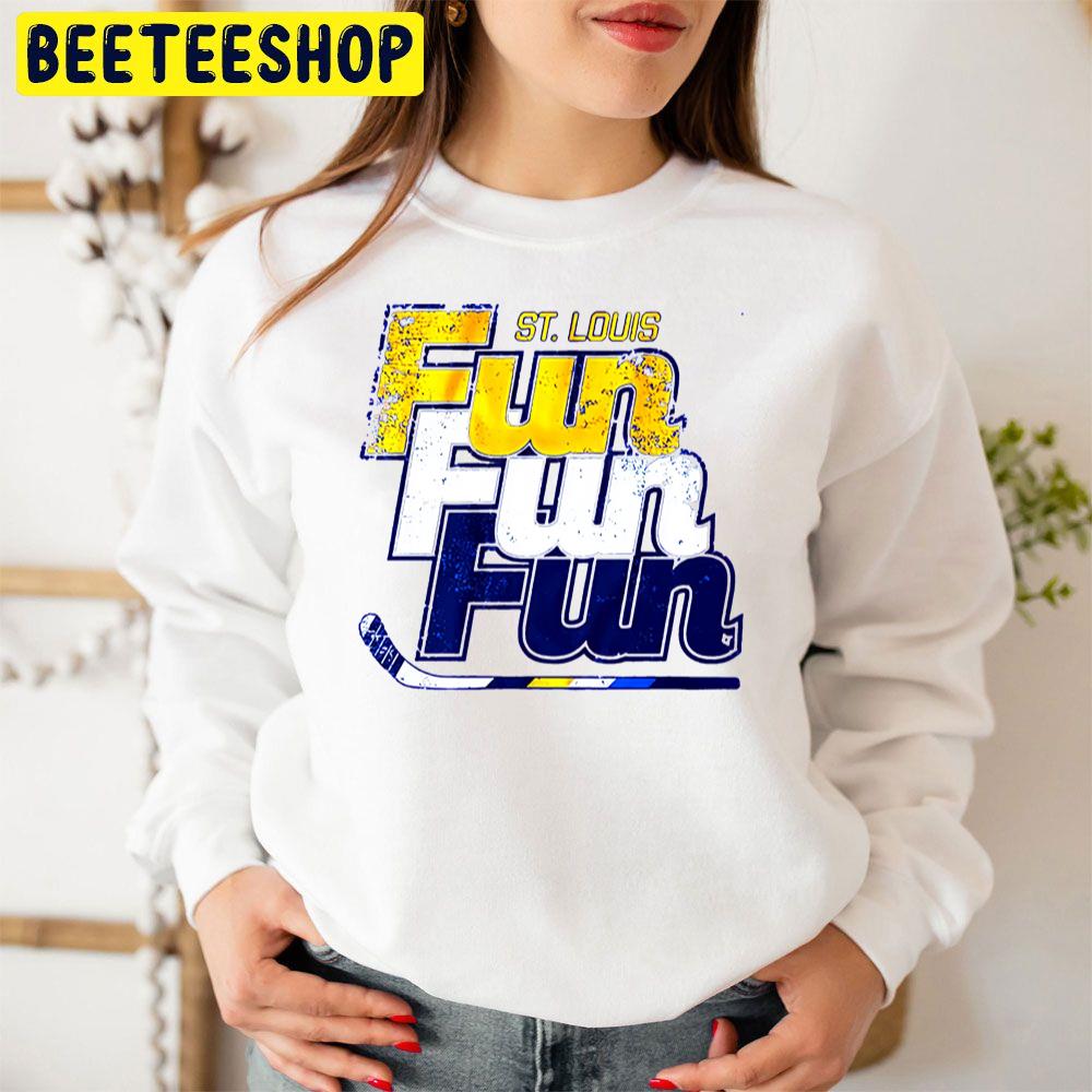 Fun Fun Fun St Louis Blues Hockey Trending Unisex Sweatshirt Fun Fun Fun St Louis Blues Hockey Trending Unisex Sweatshirt