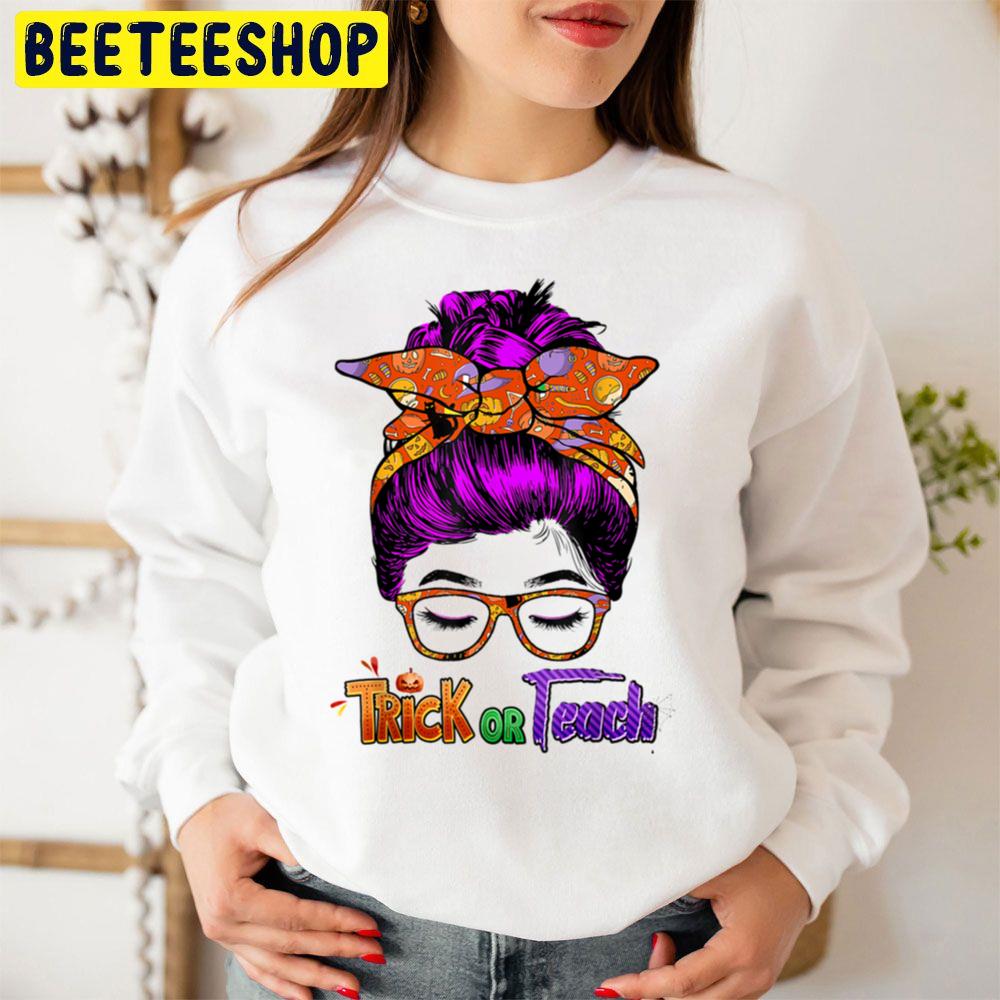 Funny Halloween Teachers Or Teach Unisex Sweatshirt Funny Halloween Teachers Or Teach Unisex Sweatshirt