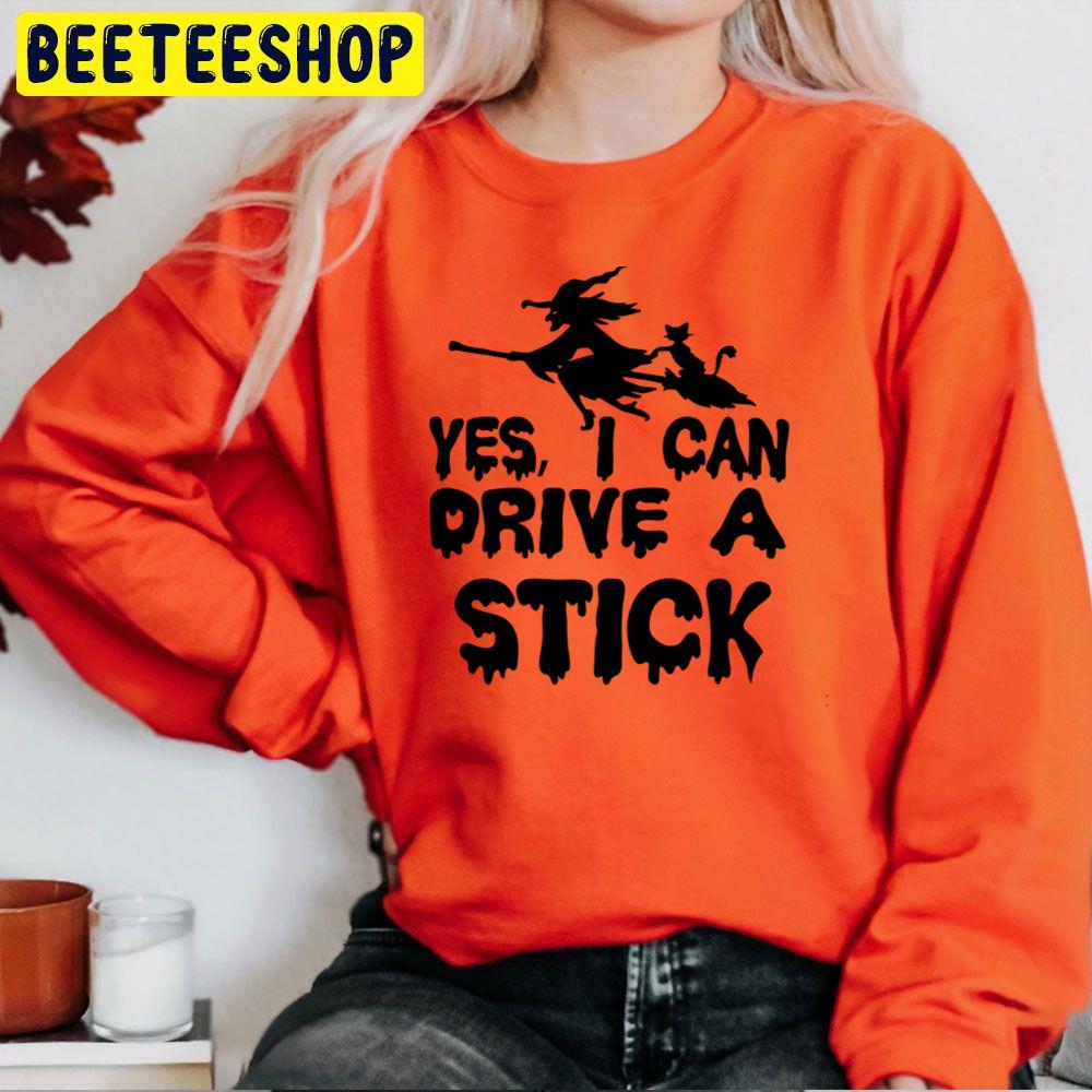 Funny Halloween Yes I Can Drive A Stick Trending Unisex Sweatshirt Funny Halloween Yes I Can Drive A Stick Trending Unisex Sweatshirt