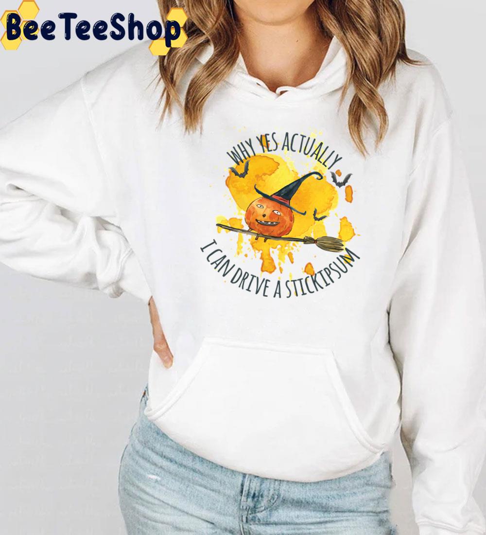 Funny Pumpkin Why Yes Actually I Can Drive A Stick Halloween Trending Unisex Sweatshirt Funny Pumpkin Why Yes Actually I Can Drive A Stick Halloween Trending Unisex Sweatshirt