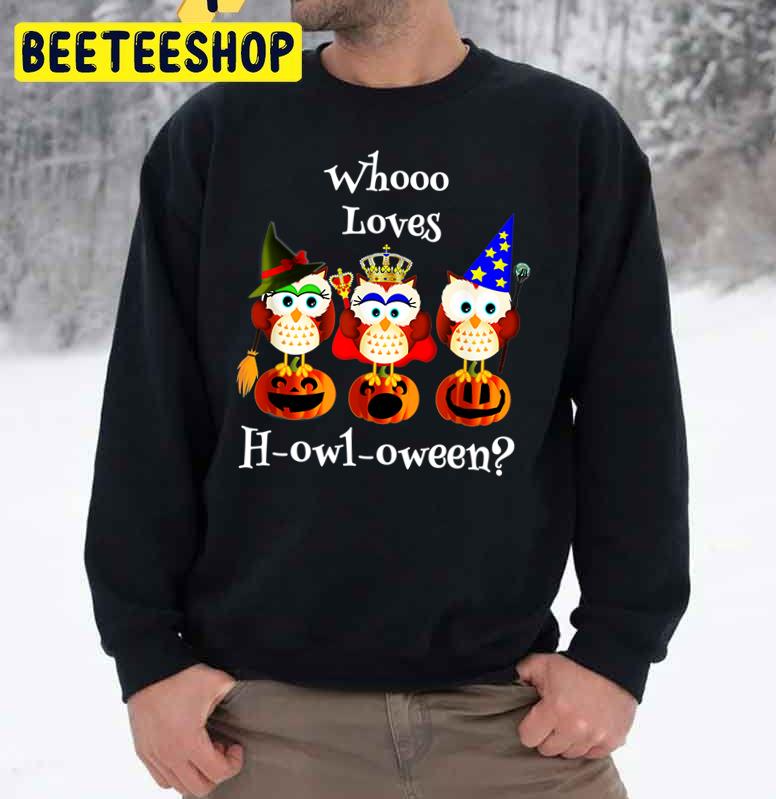 Funny Who Loves Howl-A-Ween Owl Trending Unisex Sweatshirt Funny Who Loves Howl-A-Ween Owl Trending Unisex Sweatshirt