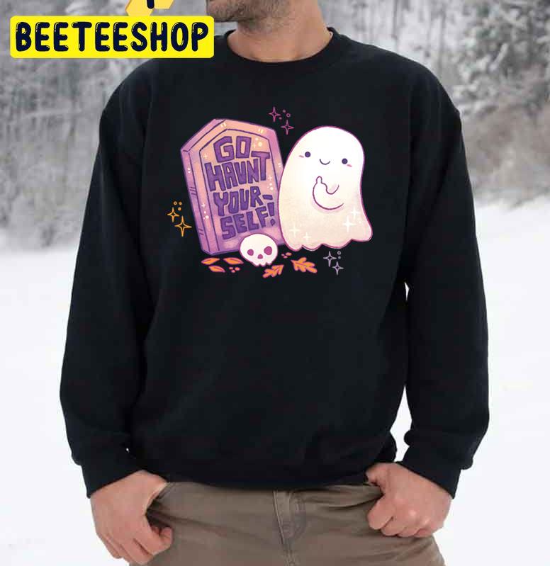 Go Haunt Yourself Sarcastic Ghost Halloween Trending Unisex Sweatshirt Go Haunt Yourself Sarcastic Ghost Halloween Trending Unisex Sweatshirt