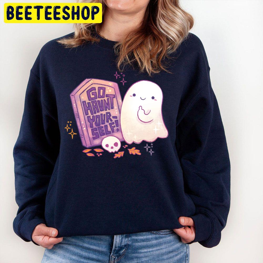 Go Haunt Yourself Sarcastic Ghost Halloween Trending Unisex Sweatshirt Go Haunt Yourself Sarcastic Ghost Halloween Trending Unisex Sweatshirt