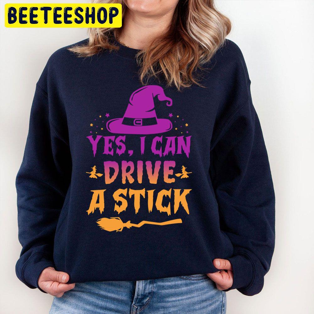 Gradient Yes I Can Drive A Stick Funny Halloween Trending Unisex Sweatshirt Gradient Yes I Can Drive A Stick Funny Halloween Trending Unisex Sweatshirt