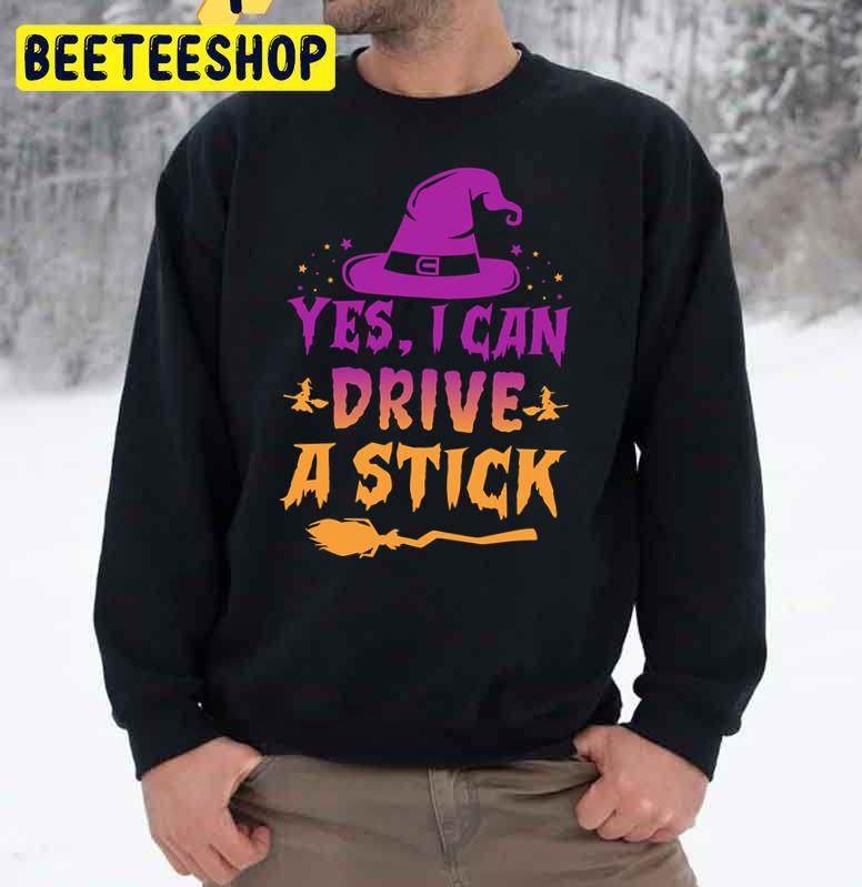 Gradient Yes I Can Drive A Stick Funny Halloween Trending Unisex Sweatshirt Gradient Yes I Can Drive A Stick Funny Halloween Trending Unisex Sweatshirt