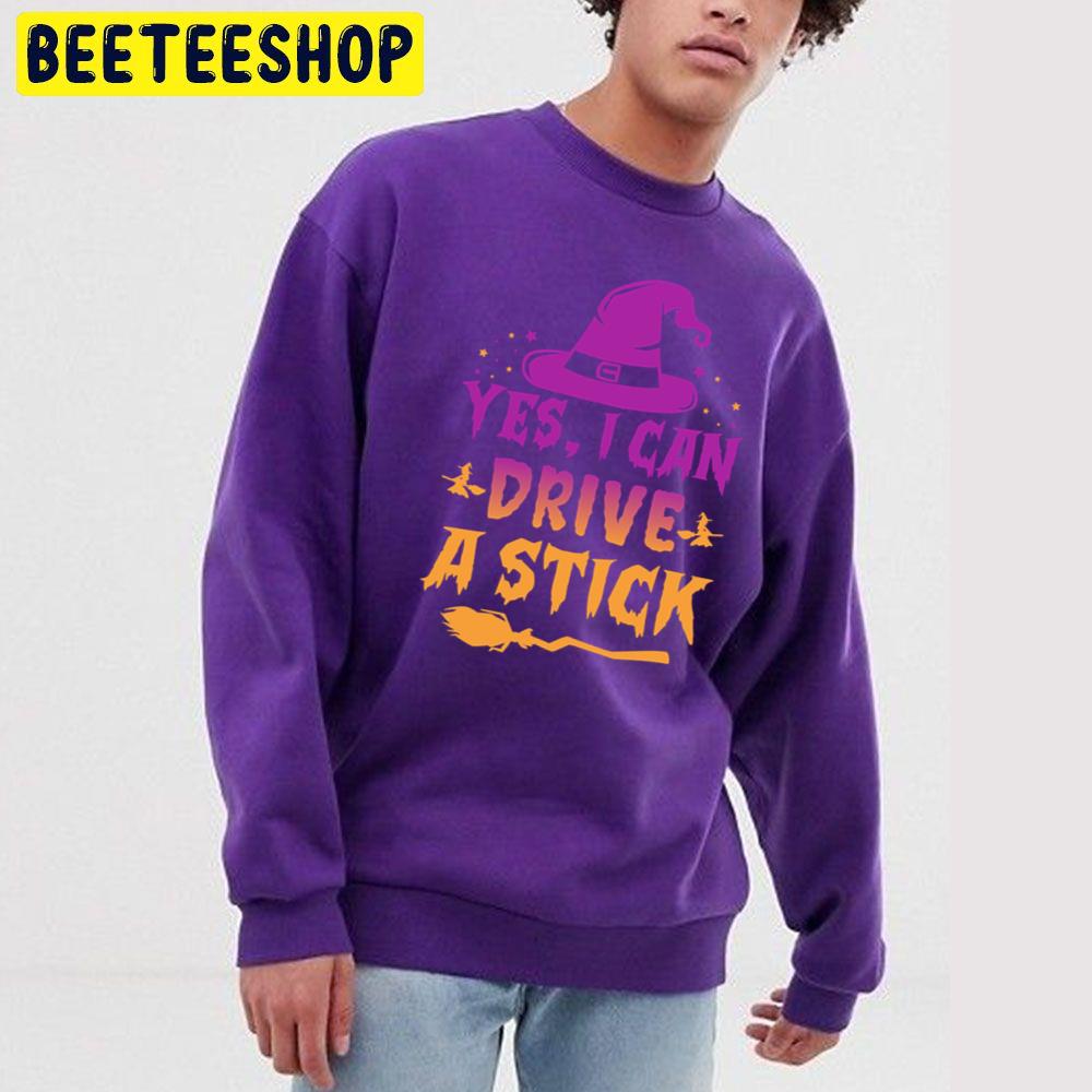 Gradient Yes I Can Drive A Stick Funny Halloween Trending Unisex Sweatshirt Gradient Yes I Can Drive A Stick Funny Halloween Trending Unisex Sweatshirt