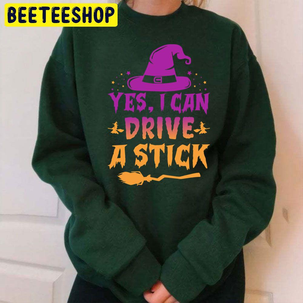 Gradient Yes I Can Drive A Stick Funny Halloween Trending Unisex Sweatshirt Gradient Yes I Can Drive A Stick Funny Halloween Trending Unisex Sweatshirt