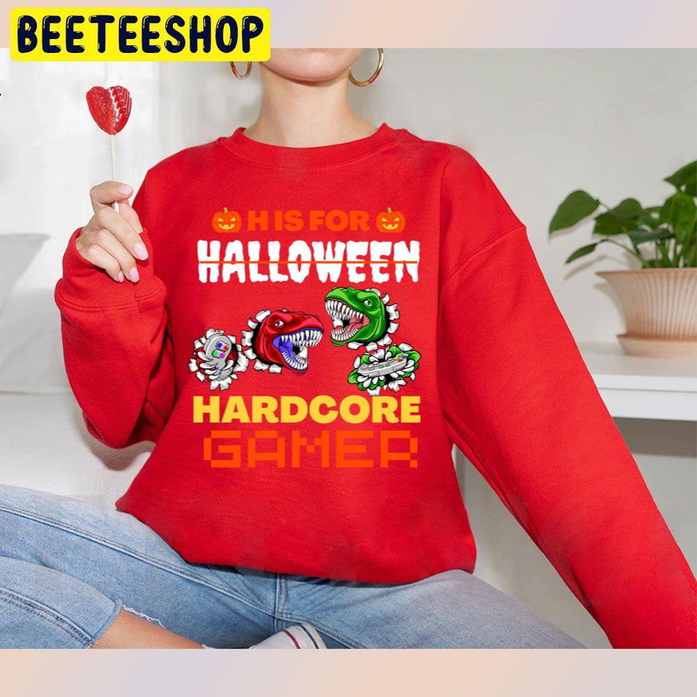 H Is For Hardcore Gamer Halloween Trending Unisex Sweatshirt H Is For Hardcore Gamer Halloween Trending Unisex Sweatshirt