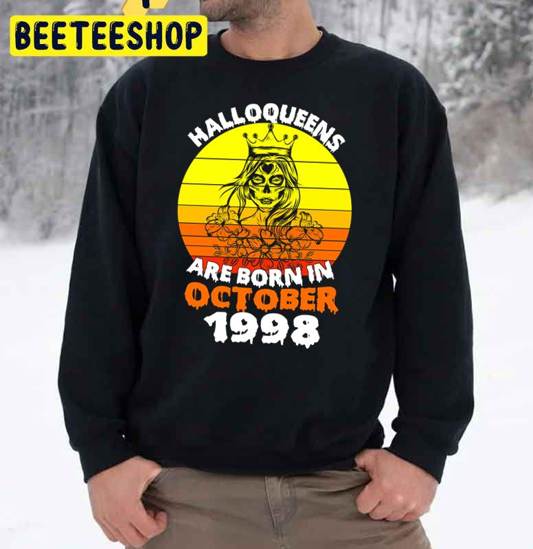Halloqueens Are Born In October 1998 Trending Unisex Sweatshirt Halloqueens Are Born In October 1998 Trending Unisex Sweatshirt