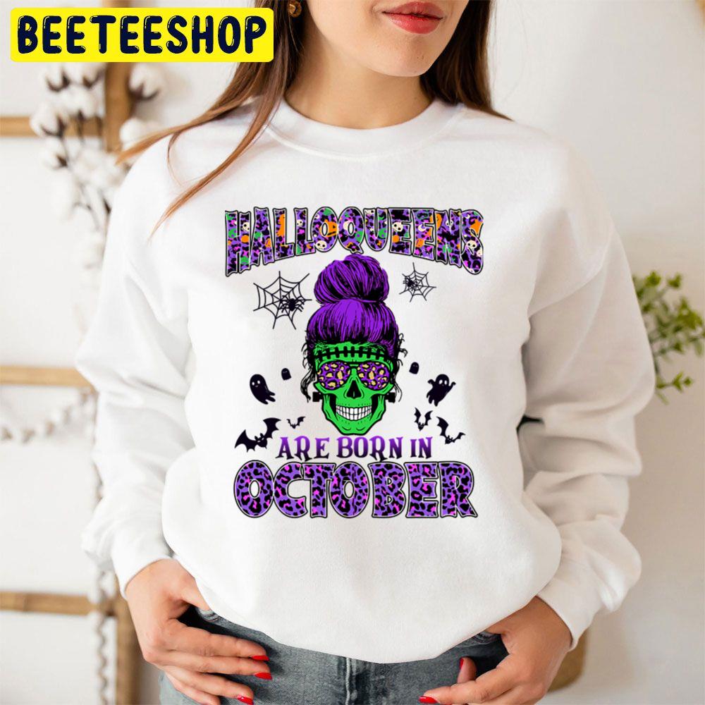 Halloqueens Are Born In October Birthday Trending Unisex Sweatshirt Halloqueens Are Born In October Birthday Trending Unisex Sweatshirt