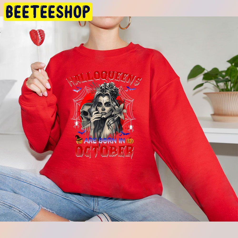 Halloqueens Are Born In October Girl Art Trending Unisex Sweatshirt Halloqueens Are Born In October Girl Art Trending Unisex Sweatshirt
