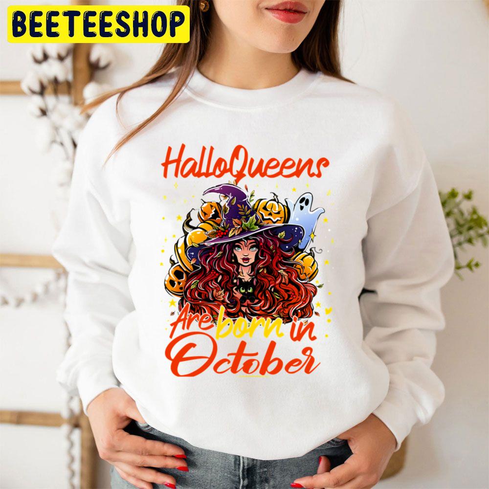 Halloqueens Are Born In October Halloween Queens Birthday Trending Unisex Sweatshirt Halloqueens Are Born In October Halloween Queens Birthday Trending Unisex Sweatshirt