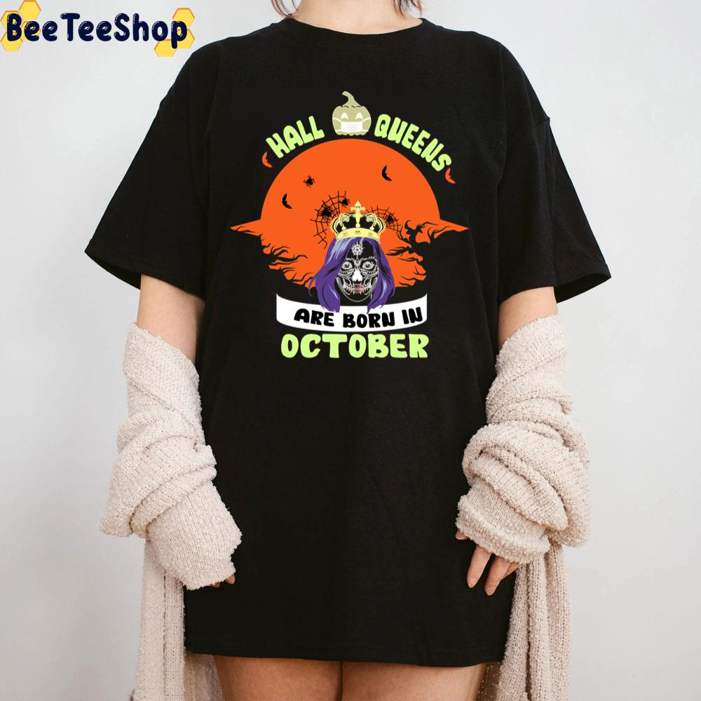 Halloqueens Are Born In October Halloween Trending Unisex Sweatshirt Halloqueens Are Born In October Halloween Trending Unisex Sweatshirt