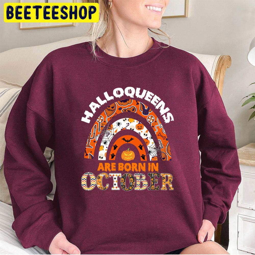 Halloqueens Are Born In October Rainbow Halloween Trending Unisex Sweatshirt Halloqueens Are Born In October Rainbow Halloween Trending Unisex Sweatshirt