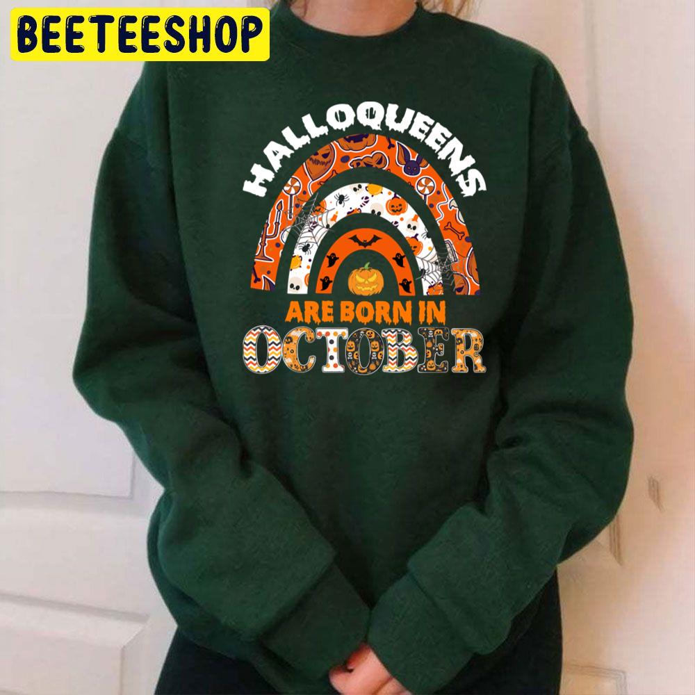 Halloqueens Are Born In October Rainbow Halloween Trending Unisex Sweatshirt Halloqueens Are Born In October Rainbow Halloween Trending Unisex Sweatshirt