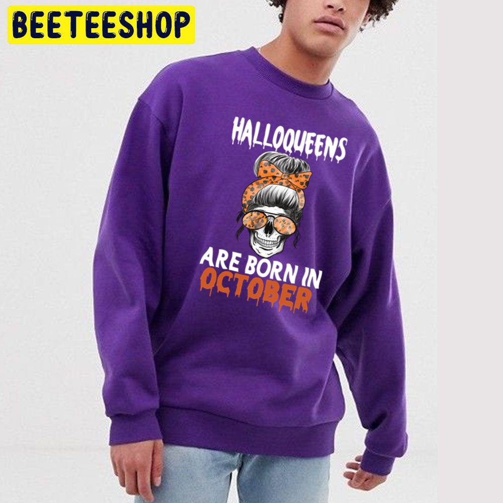 Halloqueens Are Born In October Skull Girl Trending Unisex Sweatshirt Halloqueens Are Born In October Skull Girl Trending Unisex Sweatshirt
