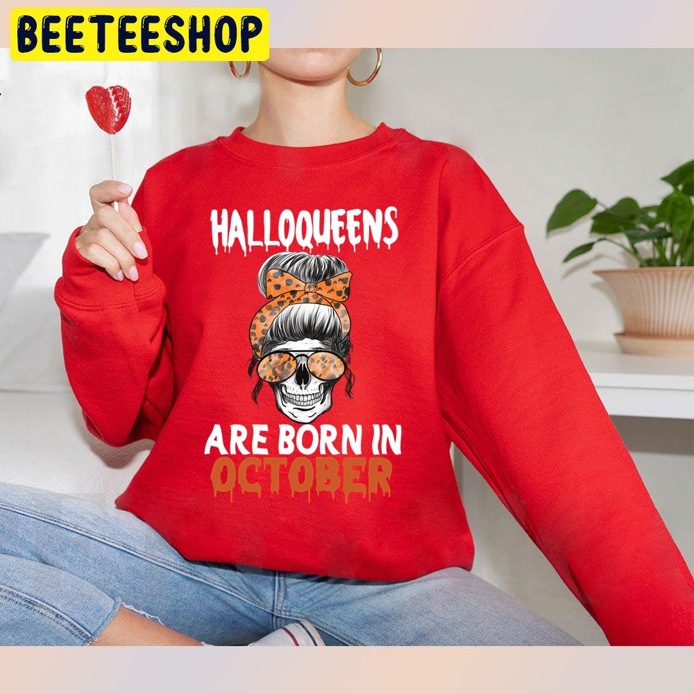 Halloqueens Are Born In October Skull Girl Trending Unisex Sweatshirt Halloqueens Are Born In October Skull Girl Trending Unisex Sweatshirt