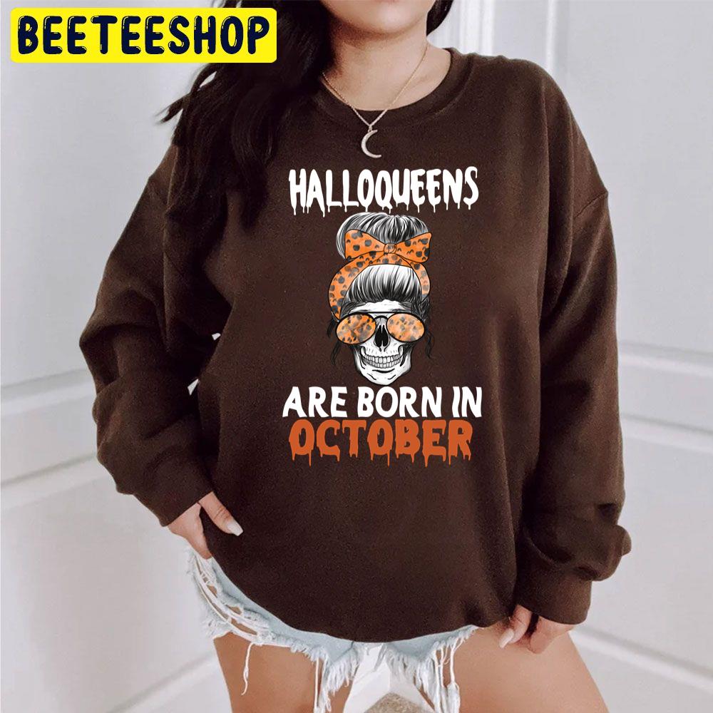 Halloqueens Are Born In October Skull Girl Trending Unisex Sweatshirt Halloqueens Are Born In October Skull Girl Trending Unisex Sweatshirt